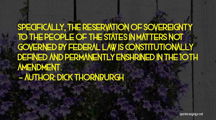 The 10th Amendment Quotes By Dick Thornburgh