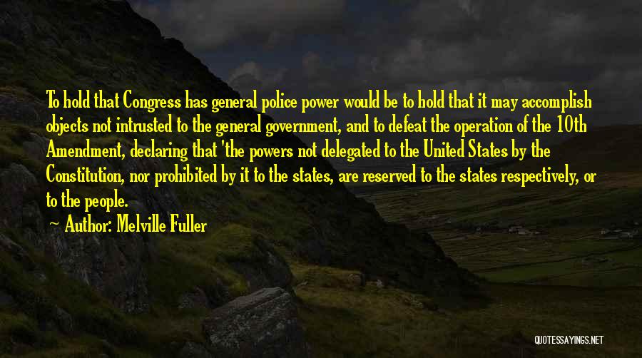 The 10th Amendment Quotes By Melville Fuller