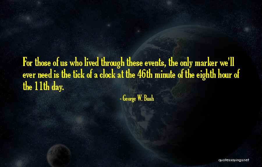 The 11th Hour Quotes By George W. Bush