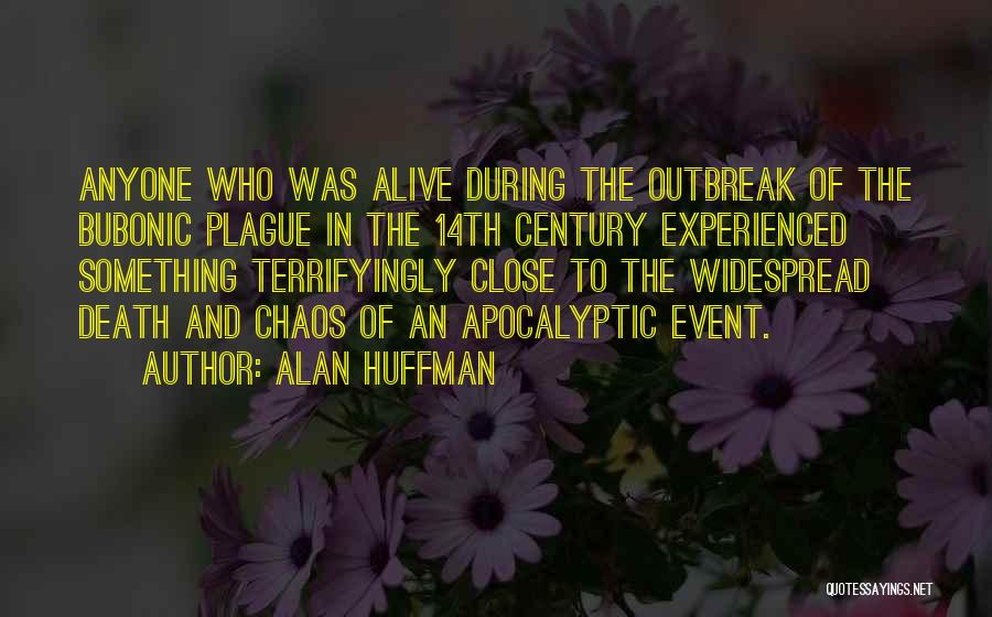 The 14th Century Quotes By Alan Huffman