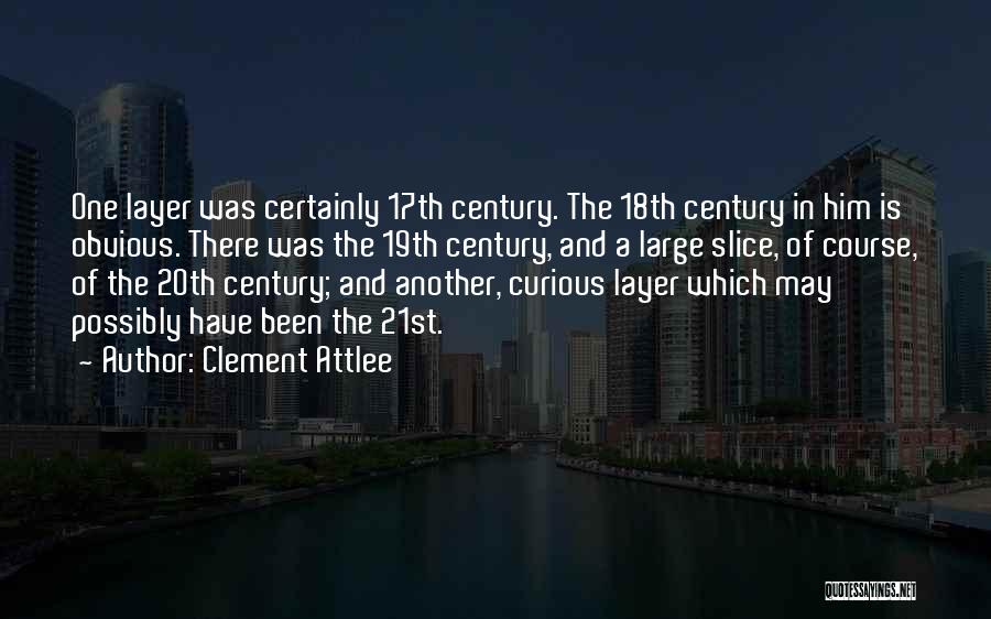 The 17th Century Quotes By Clement Attlee