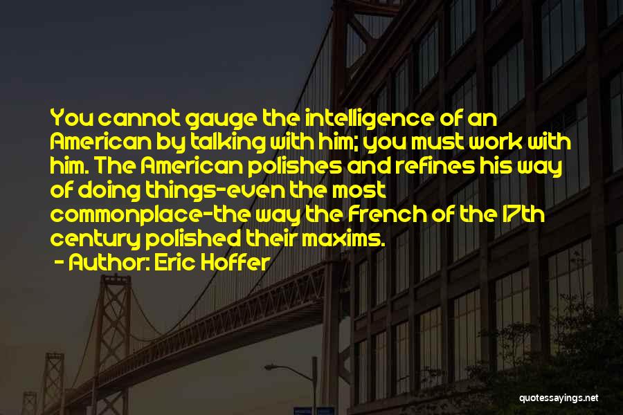 The 17th Century Quotes By Eric Hoffer