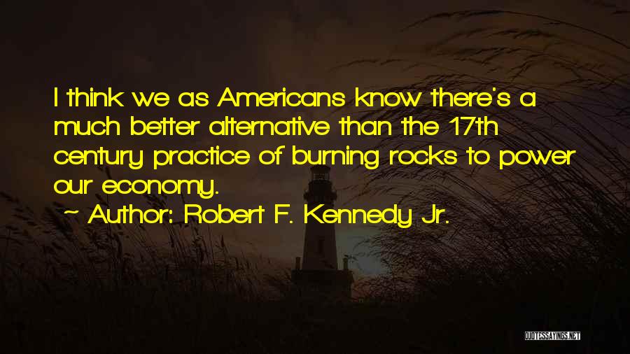 The 17th Century Quotes By Robert F. Kennedy Jr.