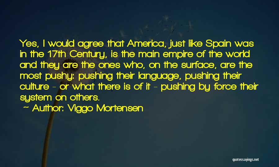 The 17th Century Quotes By Viggo Mortensen