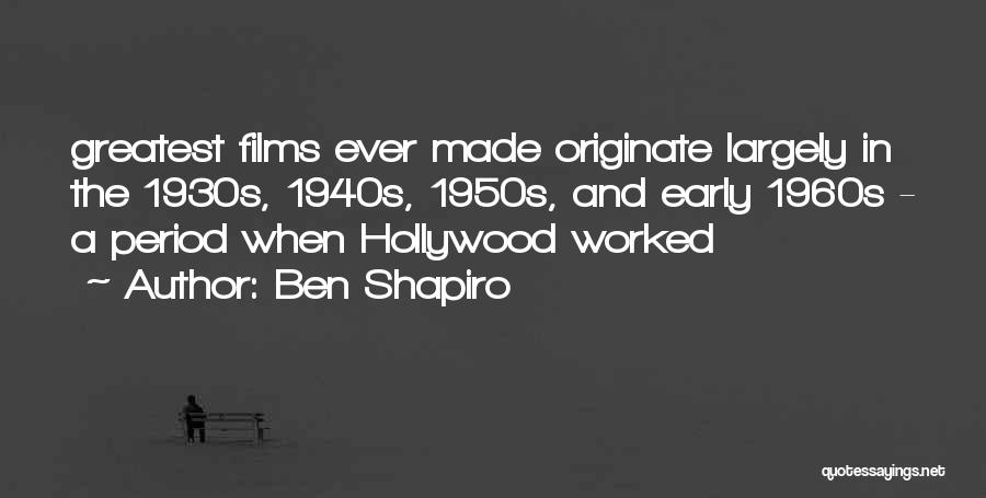 The 1950s And 1960s Quotes By Ben Shapiro