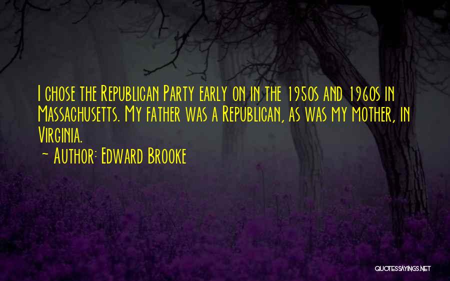 The 1950s And 1960s Quotes By Edward Brooke