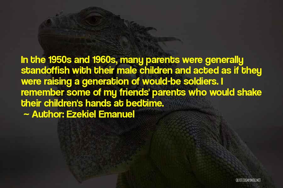 The 1950s And 1960s Quotes By Ezekiel Emanuel