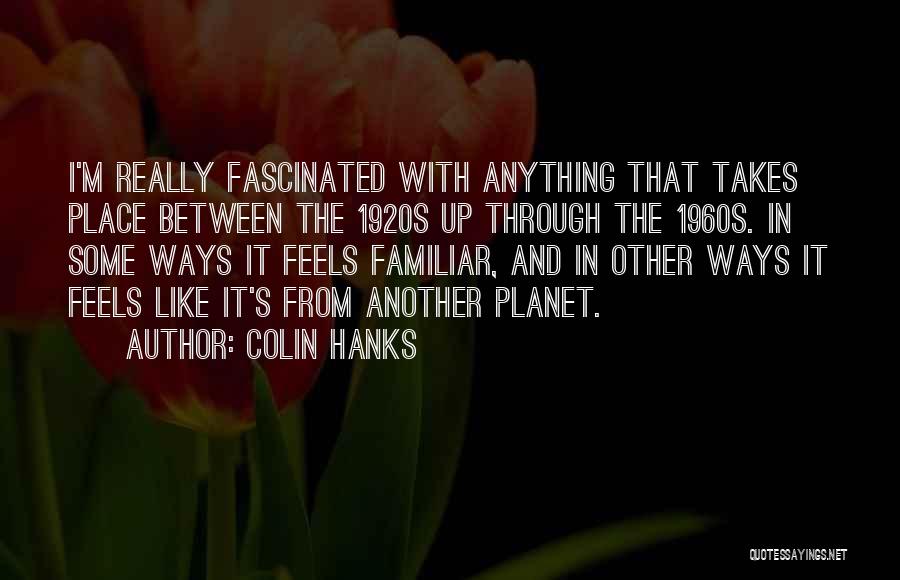The 1960s Quotes By Colin Hanks