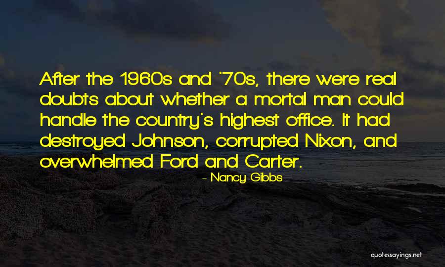 The 1960s Quotes By Nancy Gibbs The 1960s Quotes By Nancy Gibbs