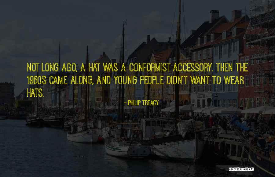 The 1960s Quotes By Philip Treacy The 1960s Quotes By Philip Treacy