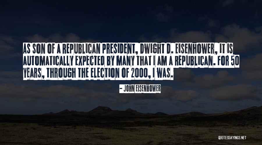 The 2000 Election Quotes By John Eisenhower The 2000 Election Quotes By John Eisenhower