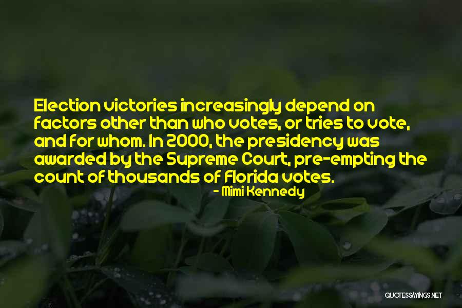 The 2000 Election Quotes By Mimi Kennedy The 2000 Election Quotes By Mimi Kennedy