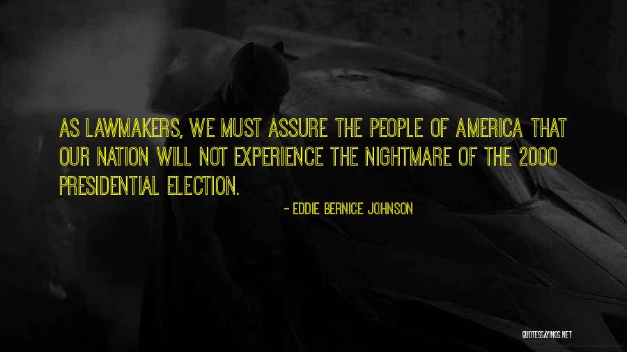 The 2000 Presidential Election Quotes By Eddie Bernice Johnson