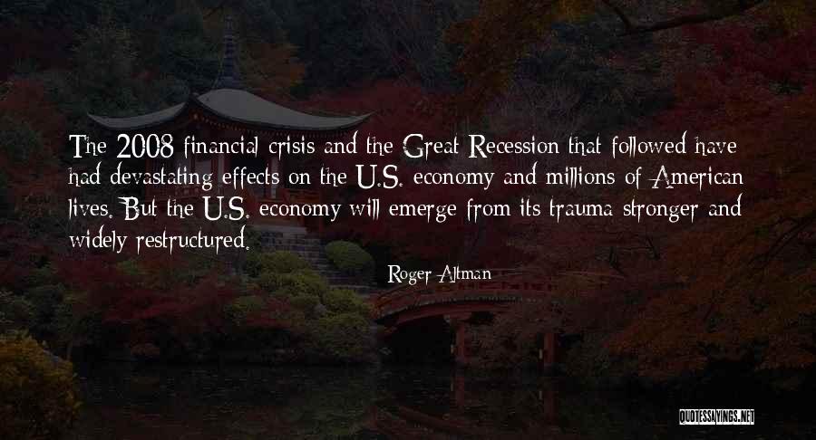 The 2008 Recession Quotes By Roger Altman The 2008 Recession Quotes By Roger Altman