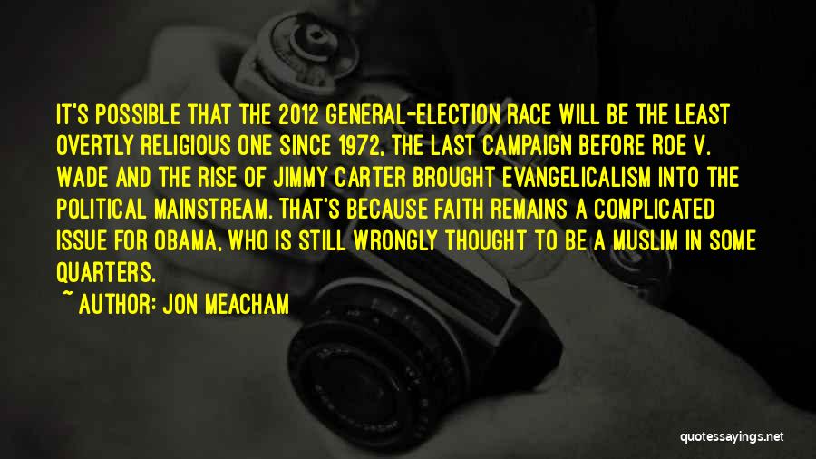 The 2012 Election Quotes By Jon Meacham