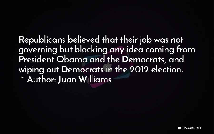 The 2012 Election Quotes By Juan Williams