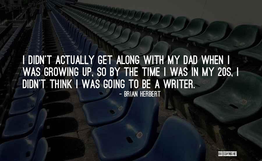 The 20s Quotes By Brian Herbert