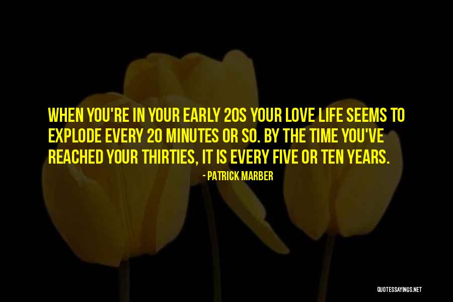 The 20s Quotes By Patrick Marber