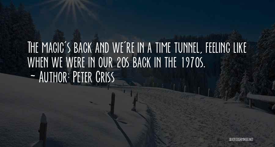 The 20s Quotes By Peter Criss