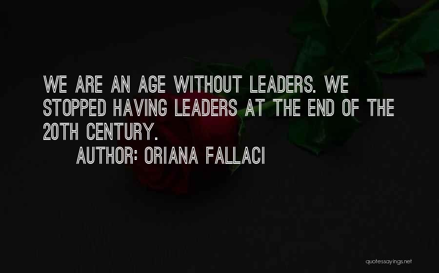 The 20th Century Quotes By Oriana Fallaci