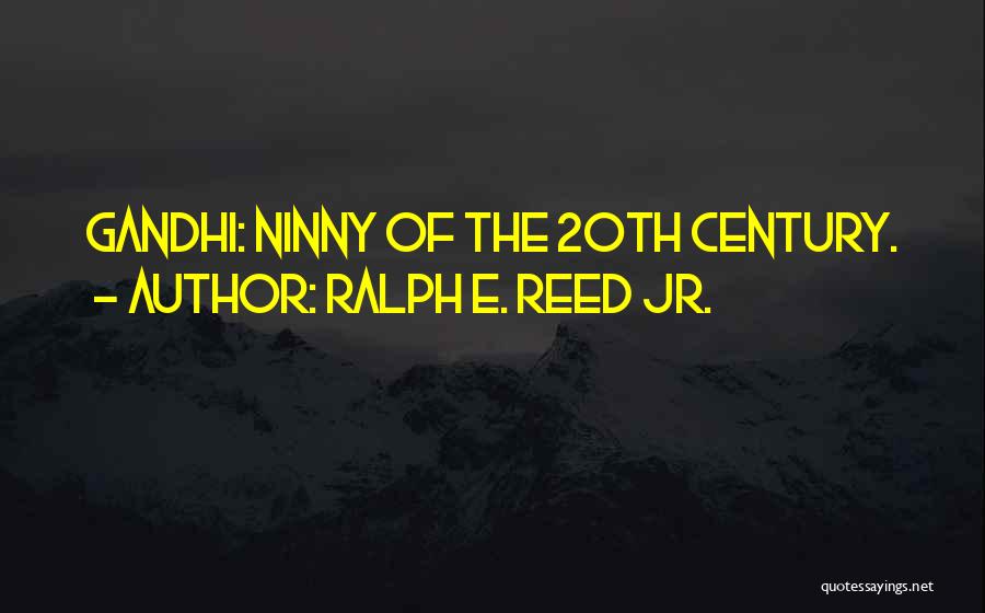 The 20th Century Quotes By Ralph E. Reed Jr.