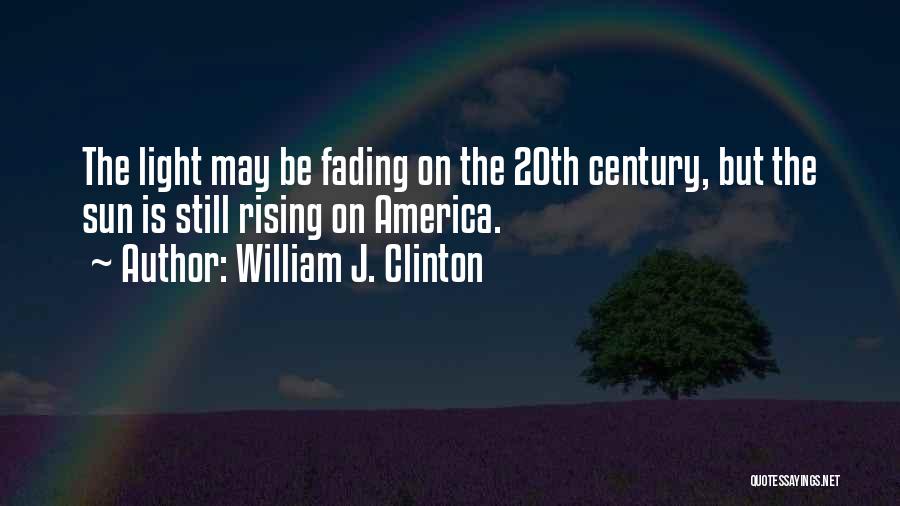 The 20th Century Quotes By William J. Clinton