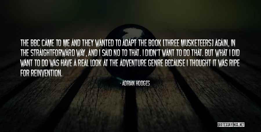 The 3 Musketeers Quotes By Adrian Hodges The 3 Musketeers Quotes By Adrian Hodges