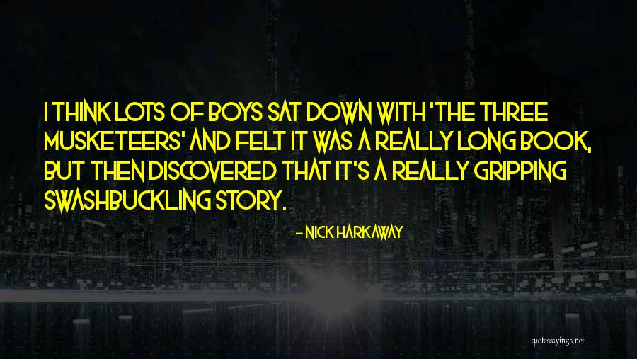 The 3 Musketeers Quotes By Nick Harkaway The 3 Musketeers Quotes By Nick Harkaway