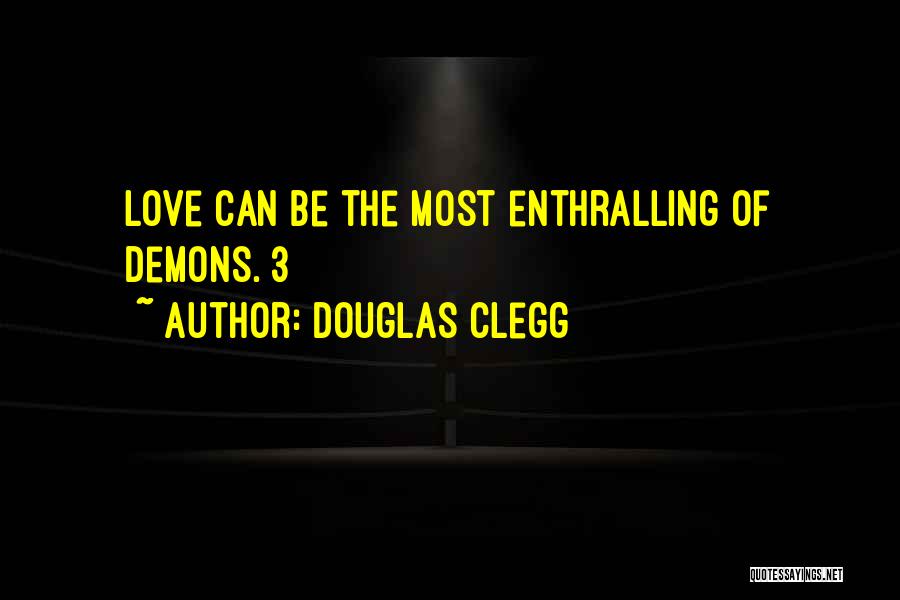 The 3 Quotes By Douglas Clegg