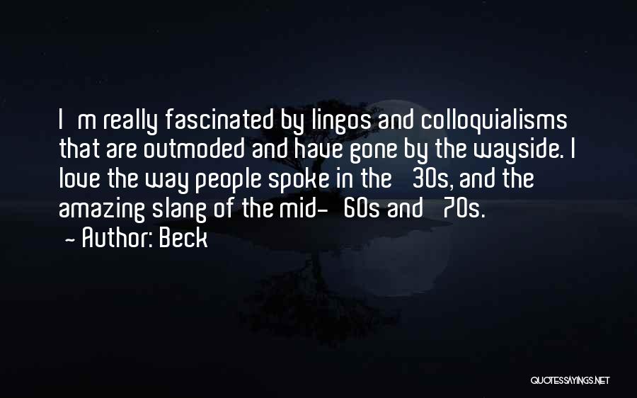 The 30s Quotes By Beck