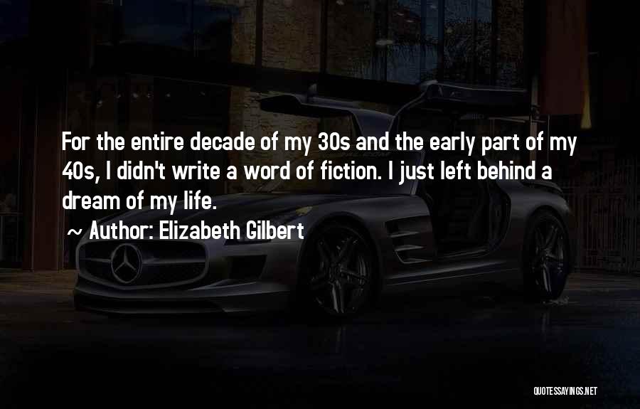 The 30s Quotes By Elizabeth Gilbert