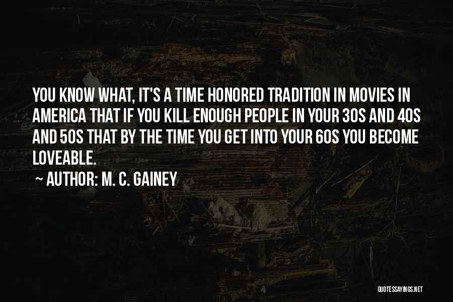 The 30s Quotes By M. C. Gainey