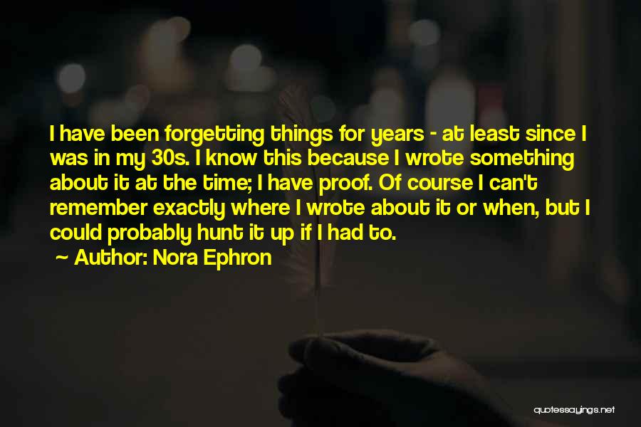 The 30s Quotes By Nora Ephron