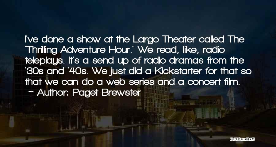 The 30s Quotes By Paget Brewster