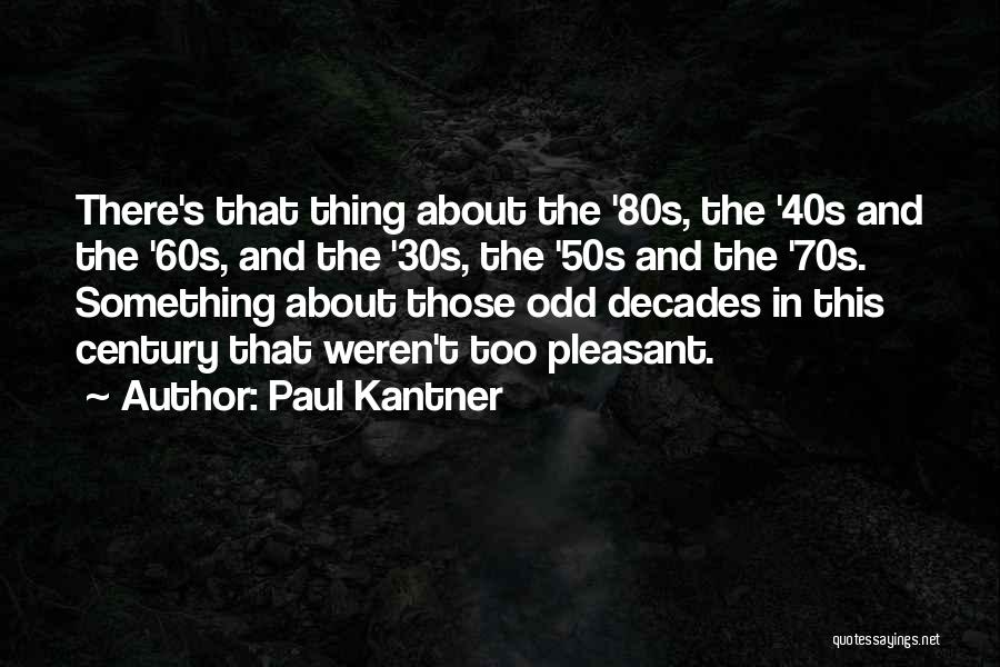 The 30s Quotes By Paul Kantner