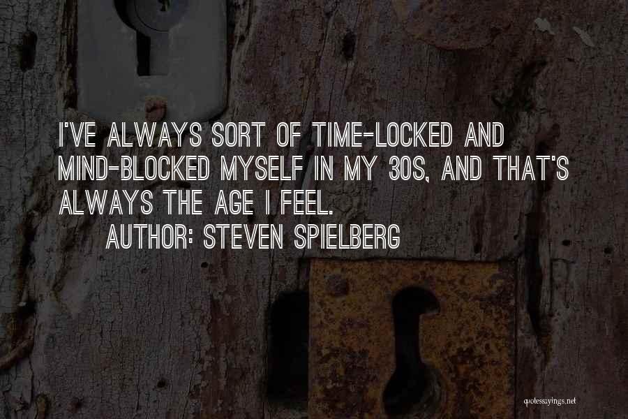 The 30s Quotes By Steven Spielberg