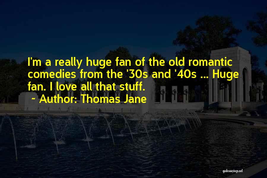 The 30s Quotes By Thomas Jane