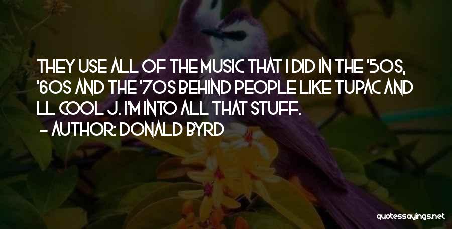 The 50s And 60s Quotes By Donald Byrd