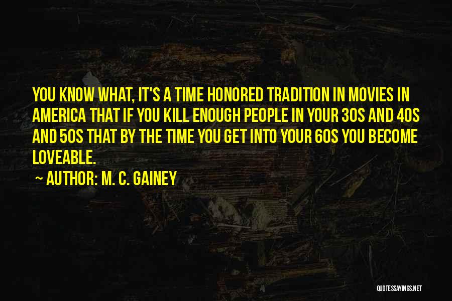 The 50s And 60s Quotes By M. C. Gainey