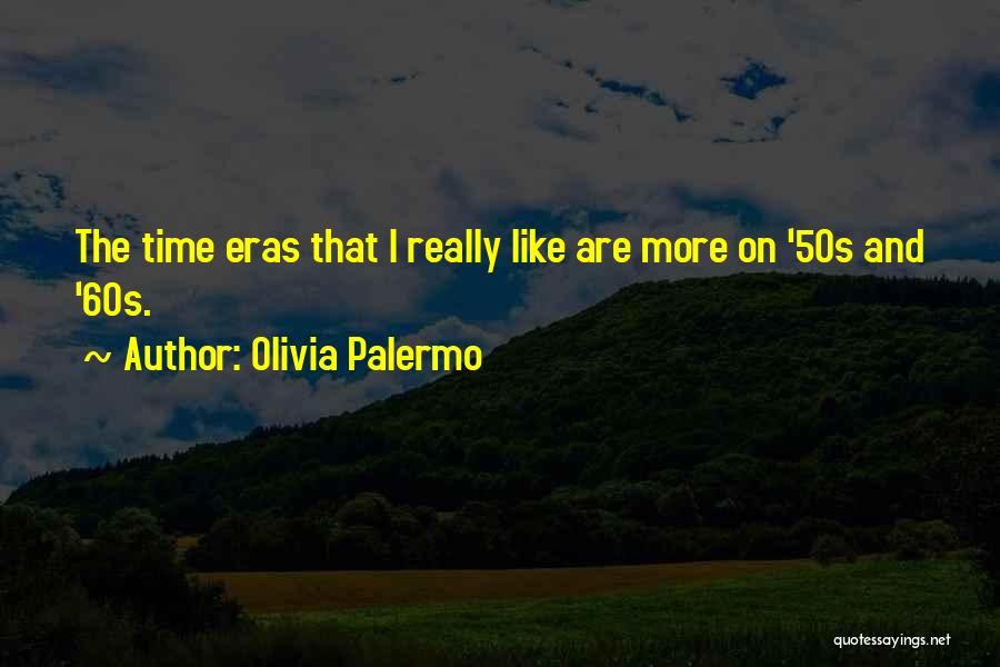 The 50s And 60s Quotes By Olivia Palermo