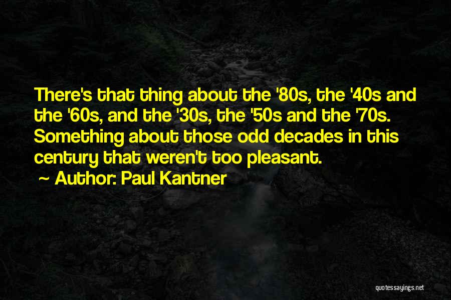The 50s And 60s Quotes By Paul Kantner