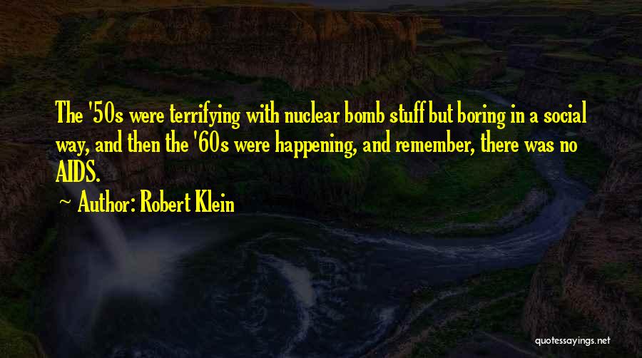 The 50s And 60s Quotes By Robert Klein
