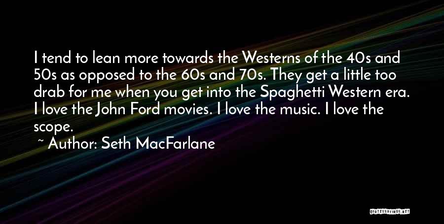 The 50s And 60s Quotes By Seth MacFarlane