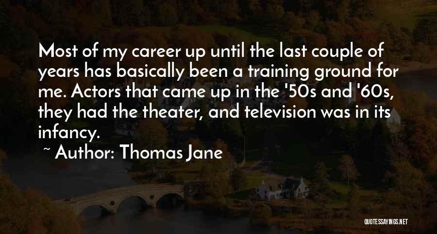 The 50s And 60s Quotes By Thomas Jane