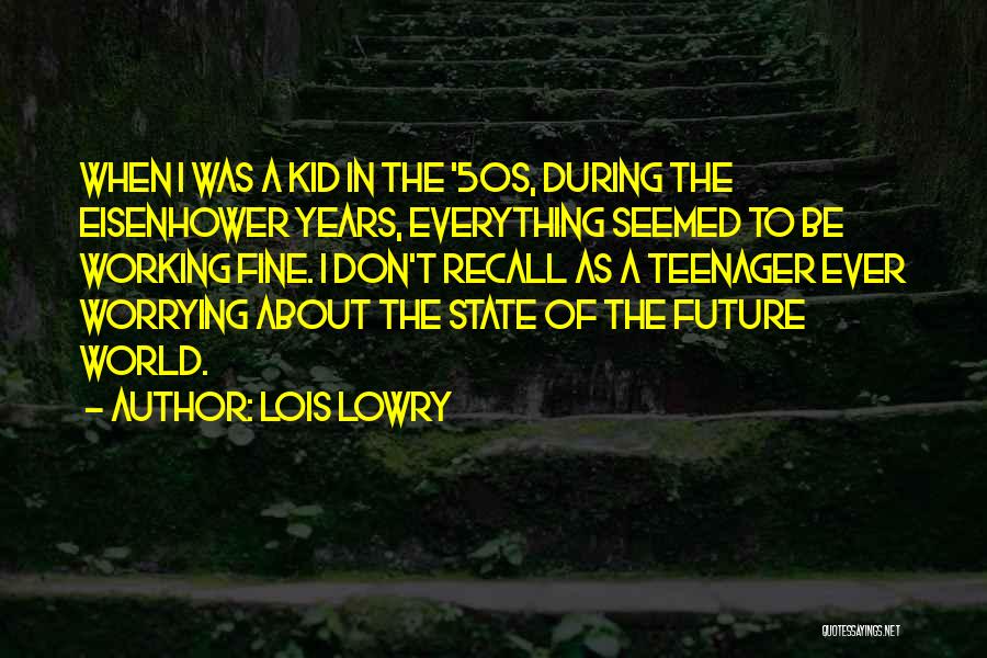 The 50s Quotes By Lois Lowry