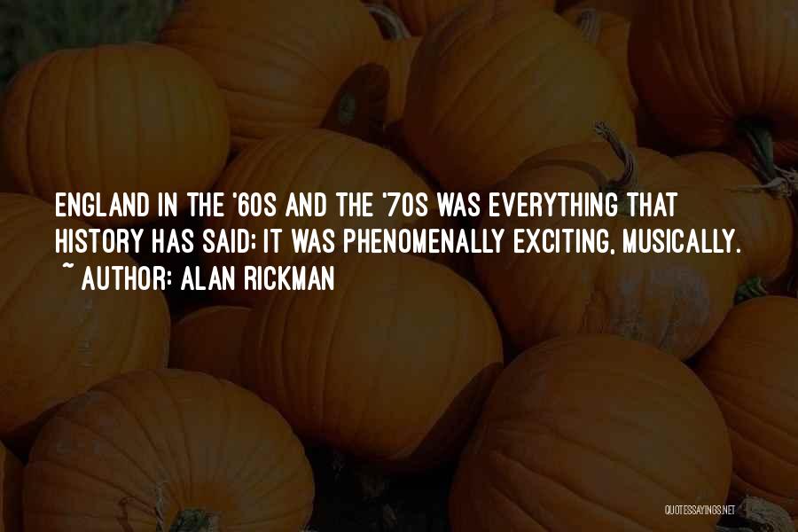 The 60s And 70s Quotes By Alan Rickman