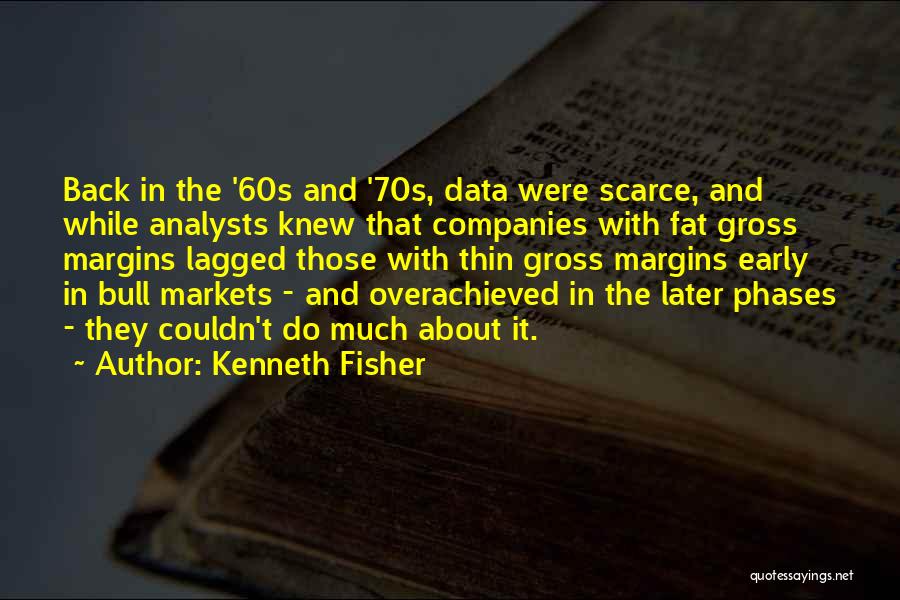 The 60s And 70s Quotes By Kenneth Fisher