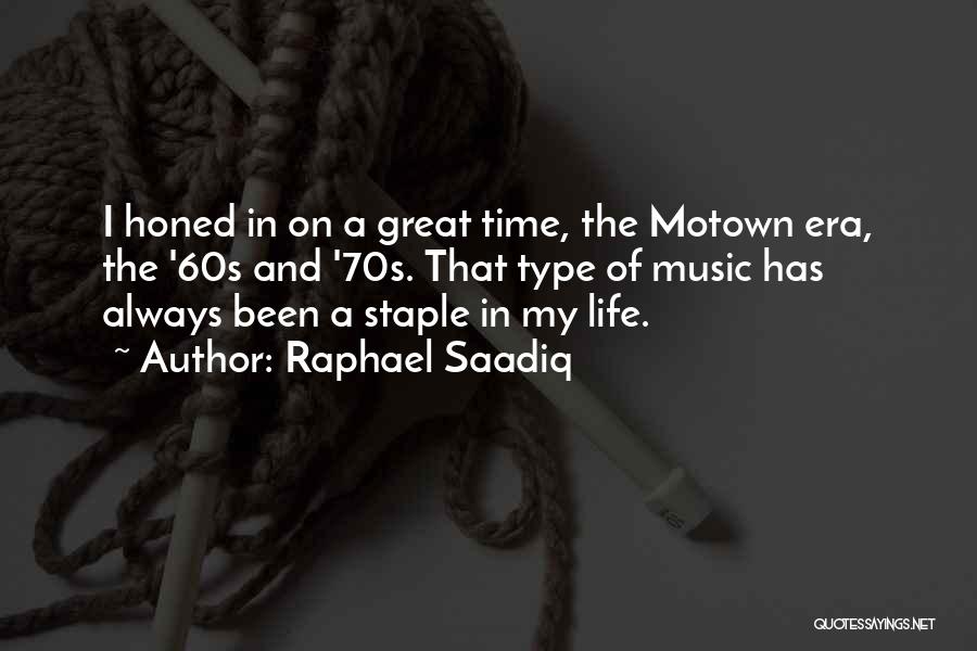 The 60s And 70s Quotes By Raphael Saadiq