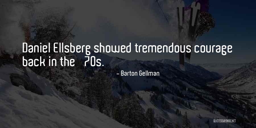 The 70s Quotes By Barton Gellman The 70s Quotes By Barton Gellman