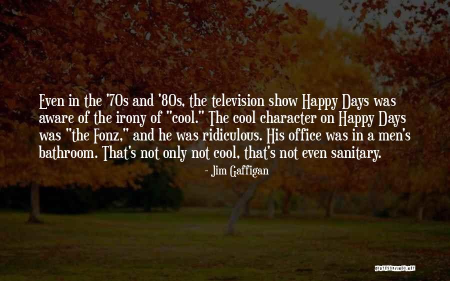 The 70s Quotes By Jim Gaffigan The 70s Quotes By Jim Gaffigan